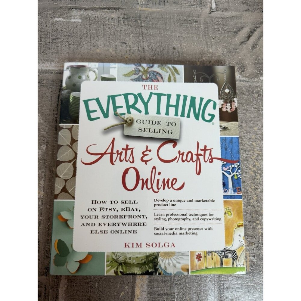 The Everything Guide To Selling Arts & Crafts Online